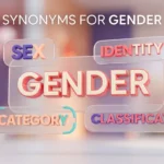 Synonyms for gender with 25 related terms, alternatives, and meanings.