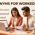 25 useful synonyms for “worked with” showing professional and everyday alternatives for collaboration and teamwork.